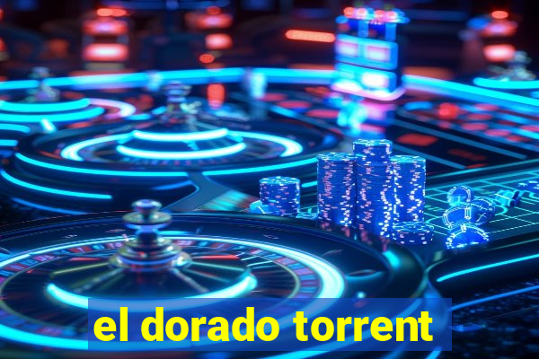 el dorado torrent